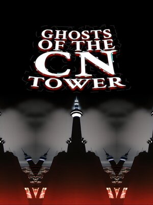 cover image of Ghosts of the CN Tower